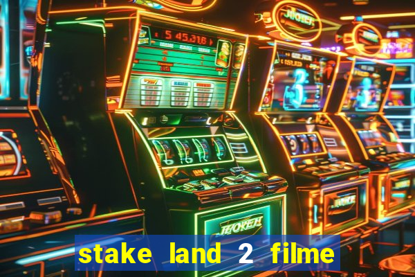 stake land 2 filme completo dublado